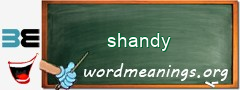 WordMeaning blackboard for shandy